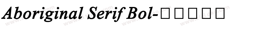 Aboriginal Serif Bol字体转换